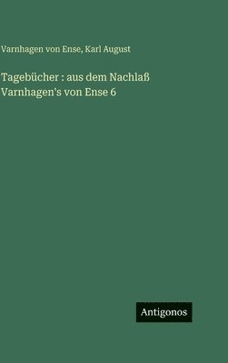 Varnhagen Von Ense, Karl August - Tagebücher, Inbunden