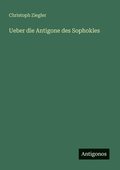 Ueber die Antigone des Sophokles