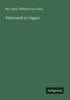 Türkenwelt in Ungarn