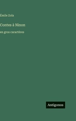 Émile Zola - Contes à Ninon, Inbunden