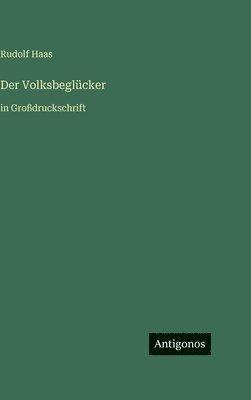 Rudolf Haas - Volksbeglücker, Inbunden