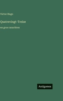 Victor Hugo - Quatrevingt-Treize, Inbunden