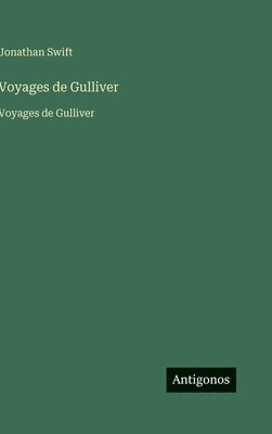 Jonathan Swift - Voyages de Gulliver, Inbunden