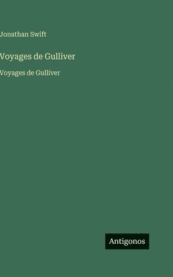 Jonathan Swift - Voyages de Gulliver, Inbunden