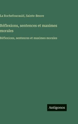 Sainte-Beuve, La Rochefoucauld - Réflexions, sentences et maximes morales, Inbunden