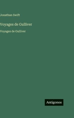 Jonathan Swift - Voyages de Gulliver, Inbunden