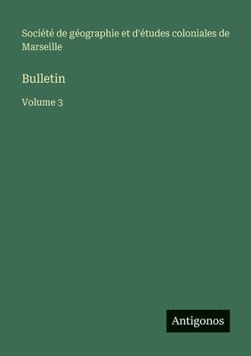 Société de Géographie - Bulletin, Häftad
