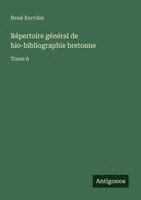 René Kerviler - Répertoire général de bio-bibliographie bretonne, Häftad