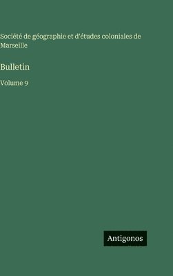Société de Géographie - Bulletin, Inbunden