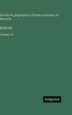 Société de Géographie - Bulletin, Inbunden
