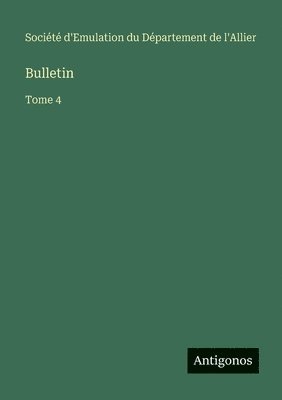 Société d'Emulation - Bulletin, Häftad. Tillgänglighet: Lägg i varukorg