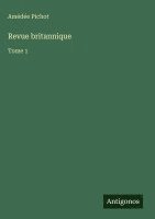 Amédée Pichot - Revue britannique, Inbunden