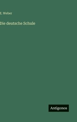 E Weber - deutsche Schule, Inbunden