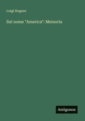 Luigi Hugues - Sul nome "America", Häftad