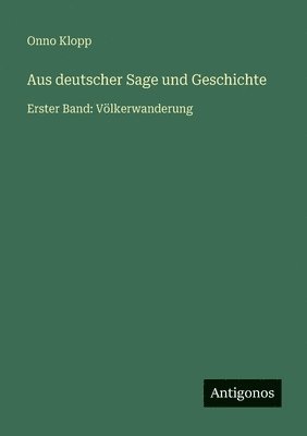 Onno Klopp - Aus deutscher Sage und Geschichte, Häftad