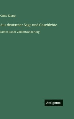 Onno Klopp - Aus deutscher Sage und Geschichte, Inbunden