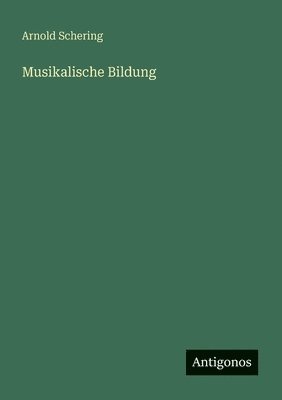 Arnold Schering - Musikalische Bildung, Häftad