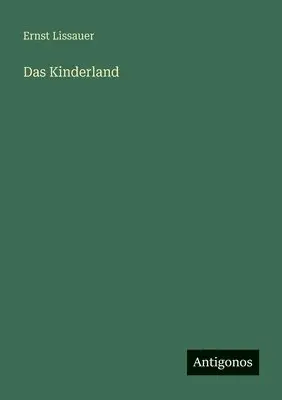 Ernst Lissauer - Kinderland, Häftad. Tillgänglighet: Lägg i varukorg