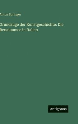 Anton Springer - Grundzüge der Kunstgeschichte, Inbunden. Tillgänglighet: Lägg i varukorg