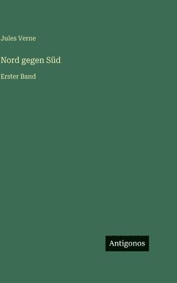 Jules Verne - Nord gegen Süd, Inbunden