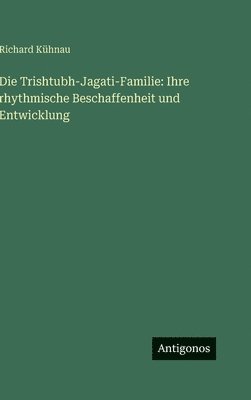 Richard Kühnau - Trishtubh-Jagati-Familie, Inbunden. Tillgänglighet: Lägg i varukorg