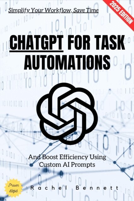 Rachel Bennett - ChatGPT for Task Automations:, E-bok