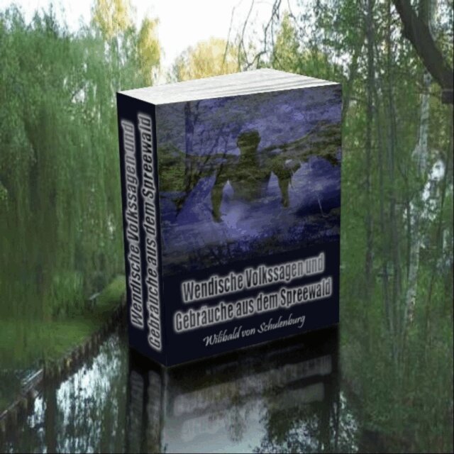 Otmar Trierweiler - Wendische Volkssagen und Gebrauche aus dem Spreewald. Wilibald von Schulenburg., E-bok