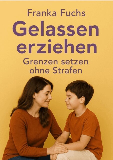 Franka Fuchs - Gelassen erziehen, E-bok. Tillgänglighet: Lägg i varukorg