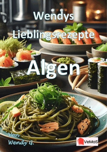 Wendy G. - Wendys Lieblingsrezepte - Algen, E-bok