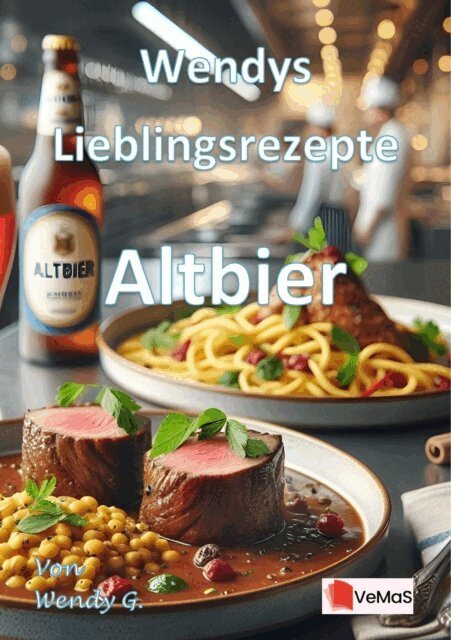 Wendy G. - Wendys Lieblingsrezepte - Altbier, E-bok