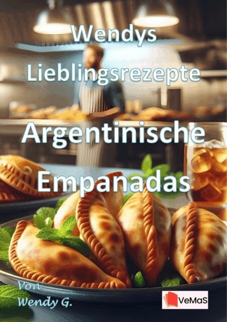 Wendy G. - Wendys Lieblingsrezepte - Argentinische Empanadas, E-bok