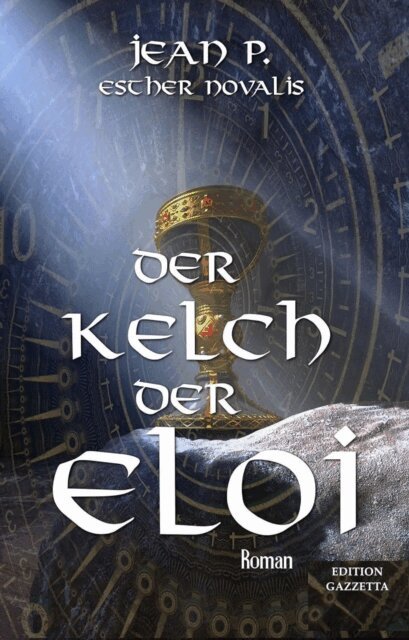 Esther Novalis, Jean P. - Der Kelch der Eloi, E-bok. Tillgänglighet: Lägg i varukorg