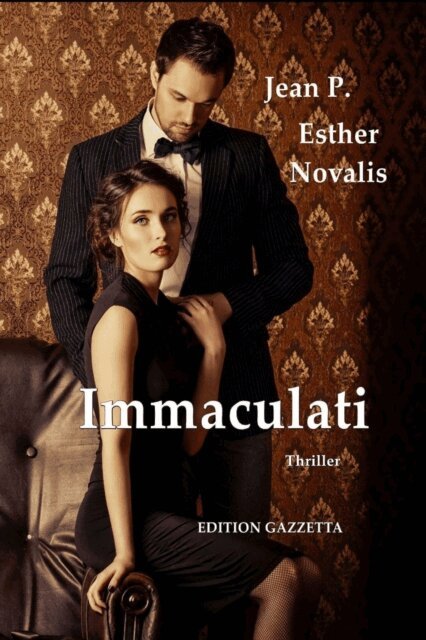 Esther Novalis, Jean P. - Immaculati - Gefährliches Spiel, E-bok. Tillgänglighet: Lägg i varukorg