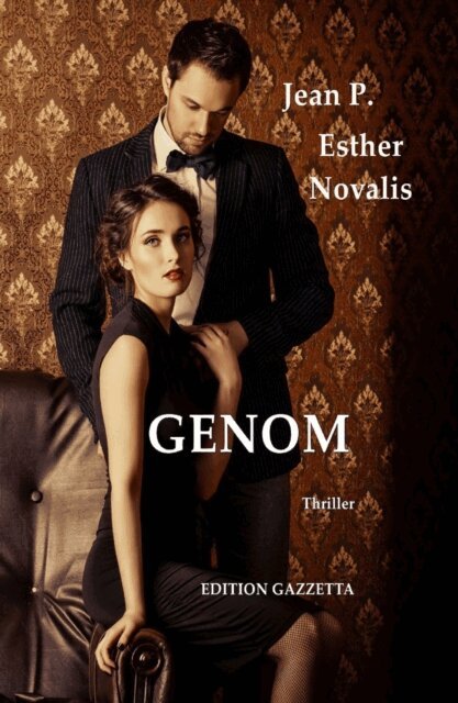 Esther Novalis, Jean P. - GENOM - Gefährliche Visionen, E-bok. Tillgänglighet: Lägg i varukorg