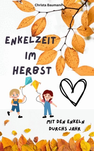 Christa Baumann - Enkelzeit im Herbst, E-bok. Tillgänglighet: Lägg i varukorg