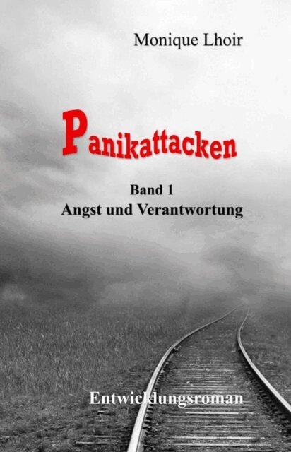 Monique Lhoir - Panikattacken - Band 1, E-bok