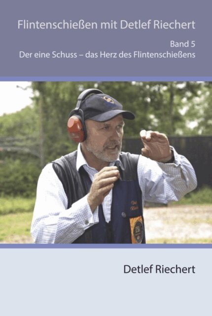 Detlef Riechert - Flintenschießen mit Detlef Riechert Band 5, E-bok. Tillgänglighet: Lägg i varukorg