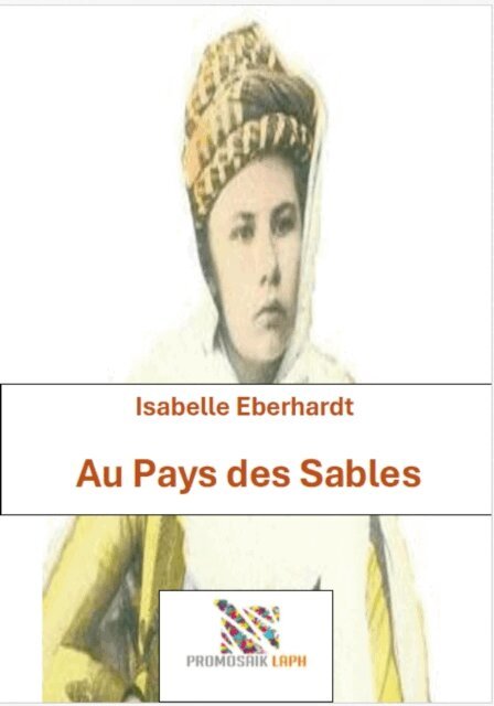 Isabelle Eberhardt, Milena Rampoldi - Au Pays des Sables, E-bok