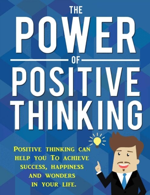 Otmar Trierweiler - Die Kraft des positiven Denkens. Positives Denken kann Ihnen helfen Erfolg, Gluck und Wunder in ihrem Leben zu erreichen., E-bok
