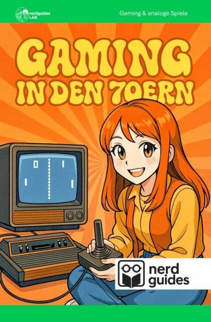 nerdguides Lab, Markus Haack - Gaming in den 70ern, E-bok. Tillgänglighet: Lägg i varukorg