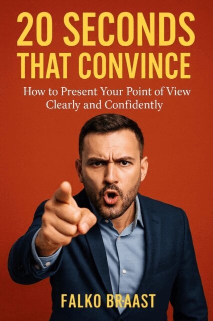 Falko Braast - 20 Seconds That Convince, E-bok