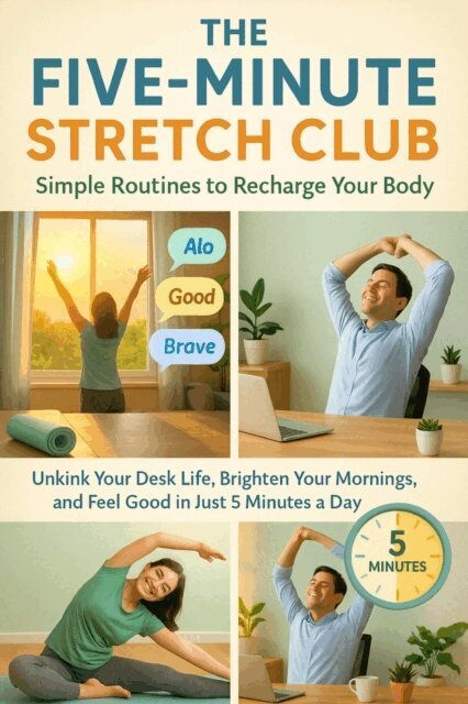 Trevor Foster - Five-Minute Stretch Club: Simple Routines to Recharge Your Body, E-bok