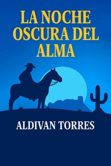 Aldivan Teixeira Torres - La Noche Oscura Del Alma, E-bok