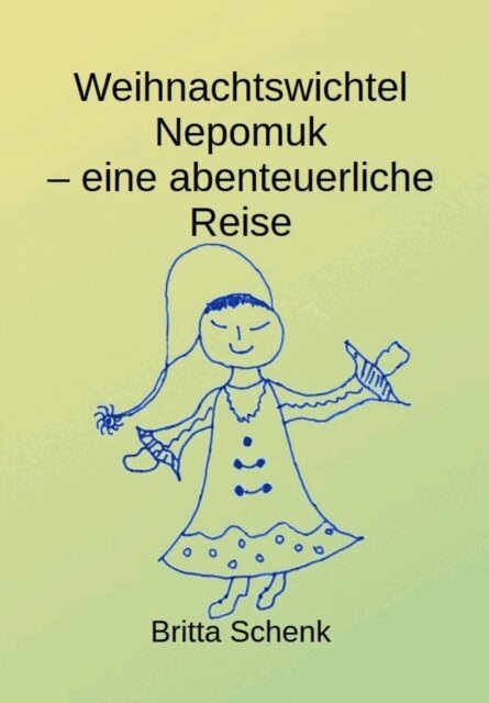 Britta Schenk, Jochen Schenk - Weihnachtswichtel Nepomuk, E-bok