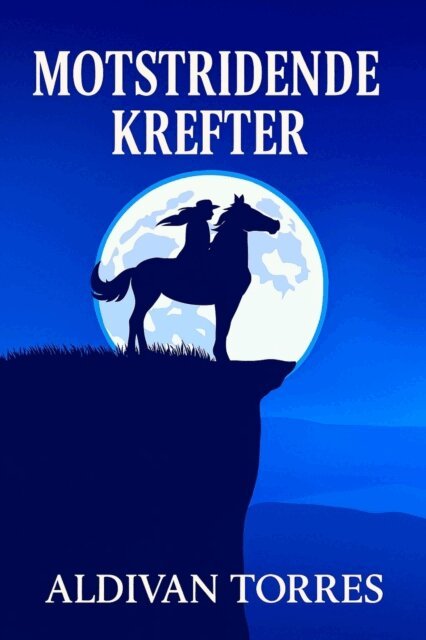 Aldivan Teixeira Torres - Motstridende krefter, E-bok