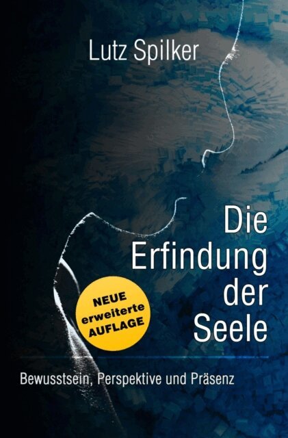 Lutz Spilker - Die Erfindung der Seele, E-bok