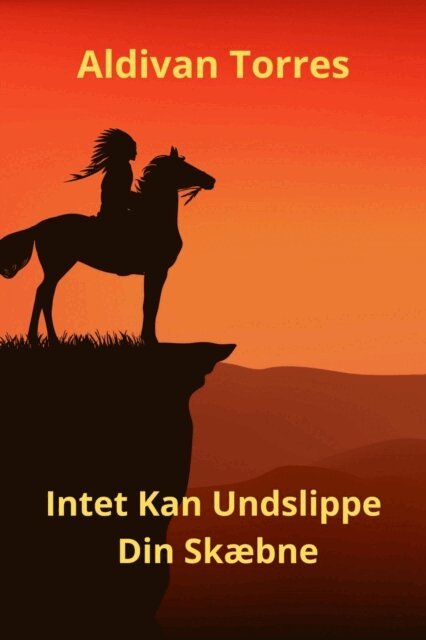 Aldivan Teixeira Torres - Intet Kan Undslippe Din Skaebne, E-bok
