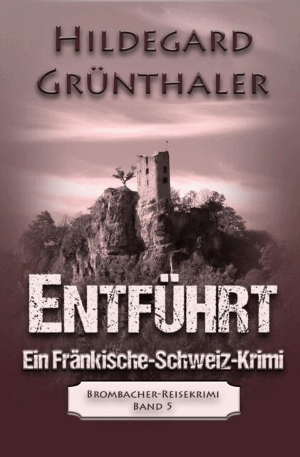 Hildegard Grunthaler - ENTFÜHRT, E-bok. Tillgänglighet: Lägg i varukorg
