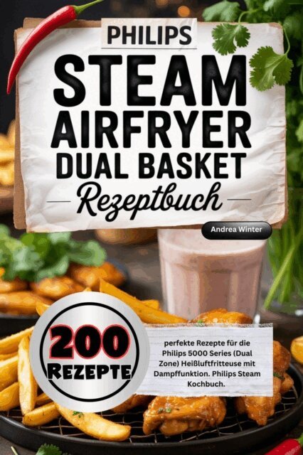 Andrea Winter - Philips Steam Airfryer Dual Basket Rezeptbuch, E-bok