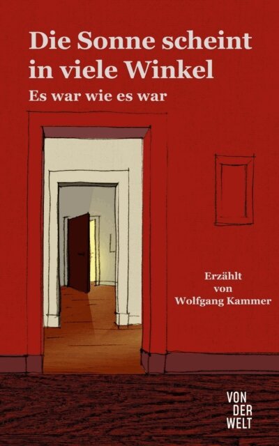 Wolfgang Kammer - Die Sonne scheint in viele Winkel, E-bok. Tillgänglighet: Lägg i varukorg
